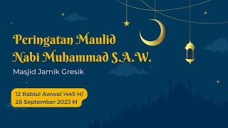 MAULID NABI MUHAMMAD S.A.W 1445 H | Masjid Jamik Gresik | 28 September 2023