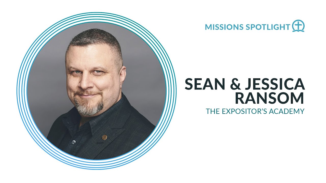 Sean Ransom Missions Spotlight: Sean & Jessica Ransom - YouTube