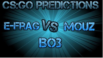 E-Frag vs Mouz CS:GO Lounge Prediction 1.08.2015