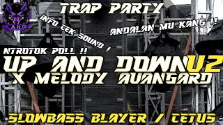 DJ TRAP PARTY | UP AND DOWN V2 ‼ MELODY AVANGARD | SLOWBASS BLAYER2 / CETUS by LANG REVOLUTION