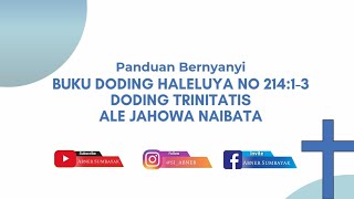 Buku Doding Haleluya No 214:1-3 | ALE JAHOWA NAIBATA | Panduan Bernyanyi