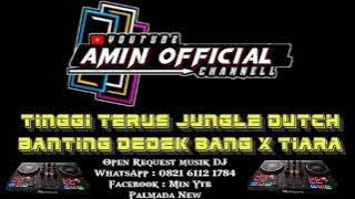 JUNGLE DUTCH BANTING DEDEK BANG X TIARA