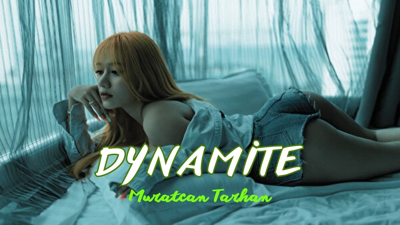 Muratcan TARHAN - DYNAMITE (Club Mix) 2023 