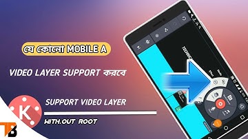 Without Root Add Video Layer In Kinemaster any android mobile 10000% Working | TECHNICAL BANGLA