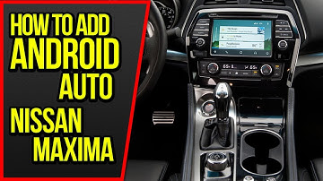 How To Add Android Auto Nissan Maxima 2016-2020 NavTool Video Interface DVD Camera Video Interface