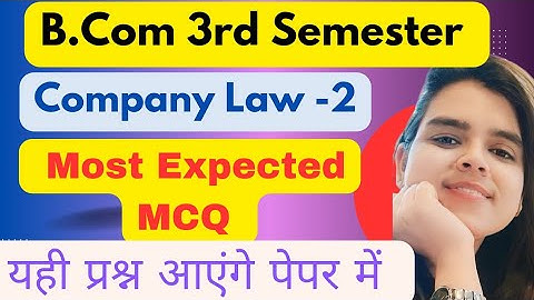 Most Expected MCQ|Company Law - 2|B.Com 3rd Semester|previous year question