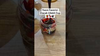 Yazın favori tatlısı olacak 5 dakikada hazır çilekli cup🍓🍫💣