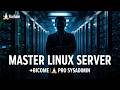Become a Pro in Linux Server Administration | Master Linux Infrastructure from Beginner to Advanced