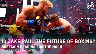 Is Jake Paul the Future of Boxing? + Dogecoin Heading for the Moon | #215
