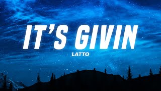 Latto - It&#39;s Givin (Lyrics)