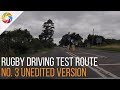 Rugby Driving Test Route No. 3 - Unedited Version