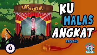 Kumalas Angkat-Kid Santhe