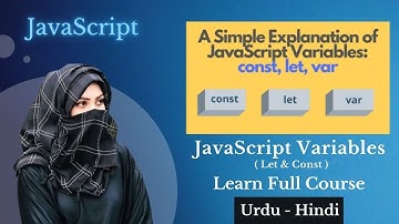 JavaScript Variables ( Let & Const ) |Tutorial for Beginners| Hindi-Urdu