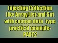 24.Injecting Collection like Array,List and Set with custom data type practical example-PART2