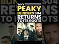 Why Peaky Blinders S04 Returns to its Roots! ✨