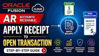 8. 🚀 Oracle Fusion AR Tutorial | Apply Receipt to Open Transaction | Accounts Receivable Training