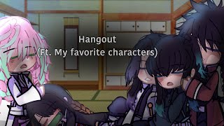 “Hangout”// (Ft. My favorite characters)// Demon slayer// Wholesome video//