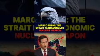 Marco Rubio: The Strait Is an ECONOMIC NUCLEAR WEAPON 🔥 #iran #trump  #rubio