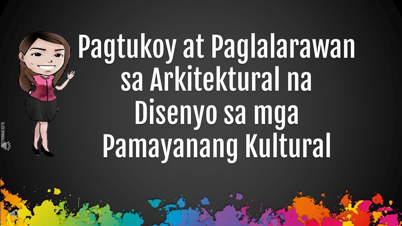 Arts 5 Pagtukoy At Paglalarawan Sa Arkitektural Na Disenyo Sa Mga