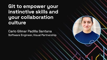 Git to empower your instinctive skills and your collaboration culture - Git Merge 2022