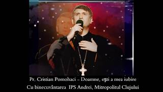 [OFICIAL] Cristian Pomohaci - Doamne, esti a mea iubire!