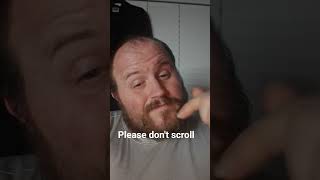Please Dont Scroll