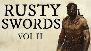 Gritty Dark Fantasy Audiobook | Rusty Swords - Vol.2 | Broken Mercenaries with Noble Cargo | 4 Hours