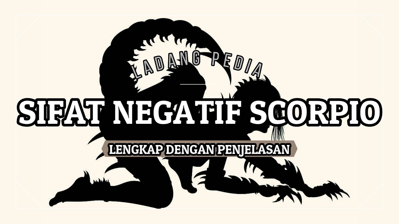 SCORPIO (KASUS MENTALITAS HITAM PUTIH) YANG PARAH ! SIFAT NEGATIF SCOPRIO & PENJELASAN LENGKAPNYA