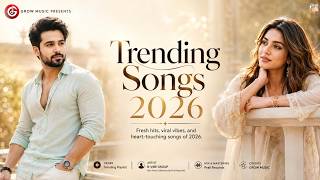 Trending Songs 2026 ❤️ Best Hindi Love Songs | Latest Romantic Songs Playlist | New Song Hindi