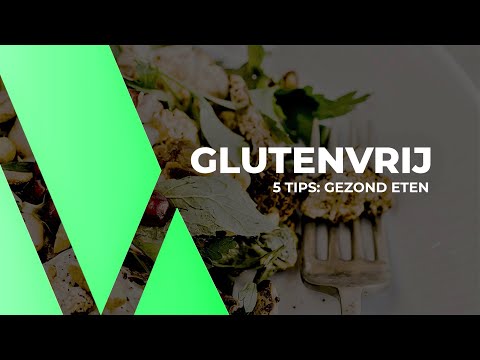 Video: Wat Is Gluten- En Glutenvrye Voedsel