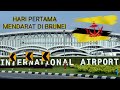 Hari Pertama Di Brunei Darussalam