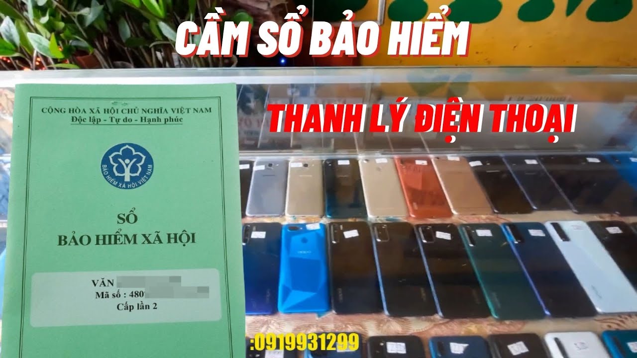 Cầm Sổ Bảo Hiểm Và Thanh Lý Điện Thoại Tại Cửa Hàng... - youtube