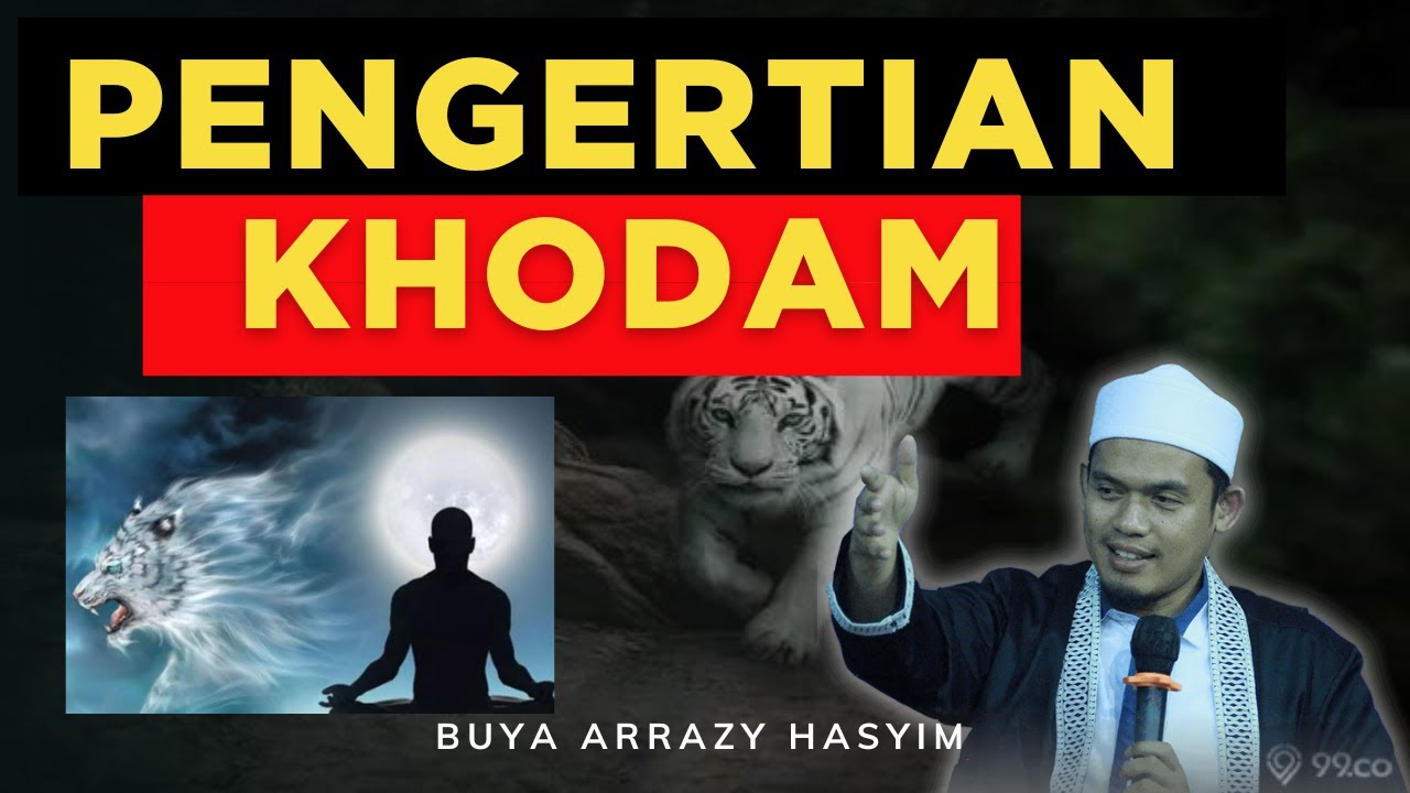 Ngaji Buya Arrazy Hasyim - Pengertian Khodam