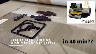 Braille Sign Printing with Mimaki UJF series