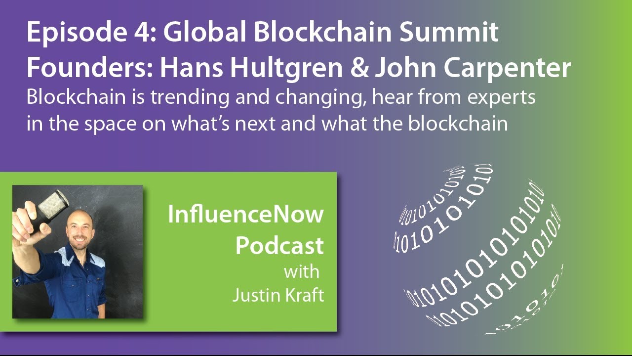 InfluenceNow Podcast Ep 4: Global Blockchain Summit Founders
