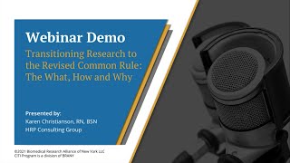 CITI Program Webinar Demo - Transitioning Research to the Revised Common Rule: The What, How, & Why