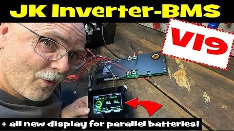 New JK Inverter BMS V19. First test and... oh, look at his display! + Part I