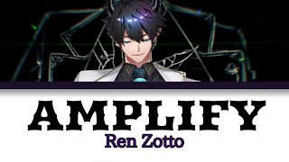 【Amplify - REN ZOTTO】ENG Lyrics!