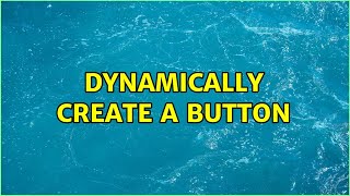 dynamically create a button