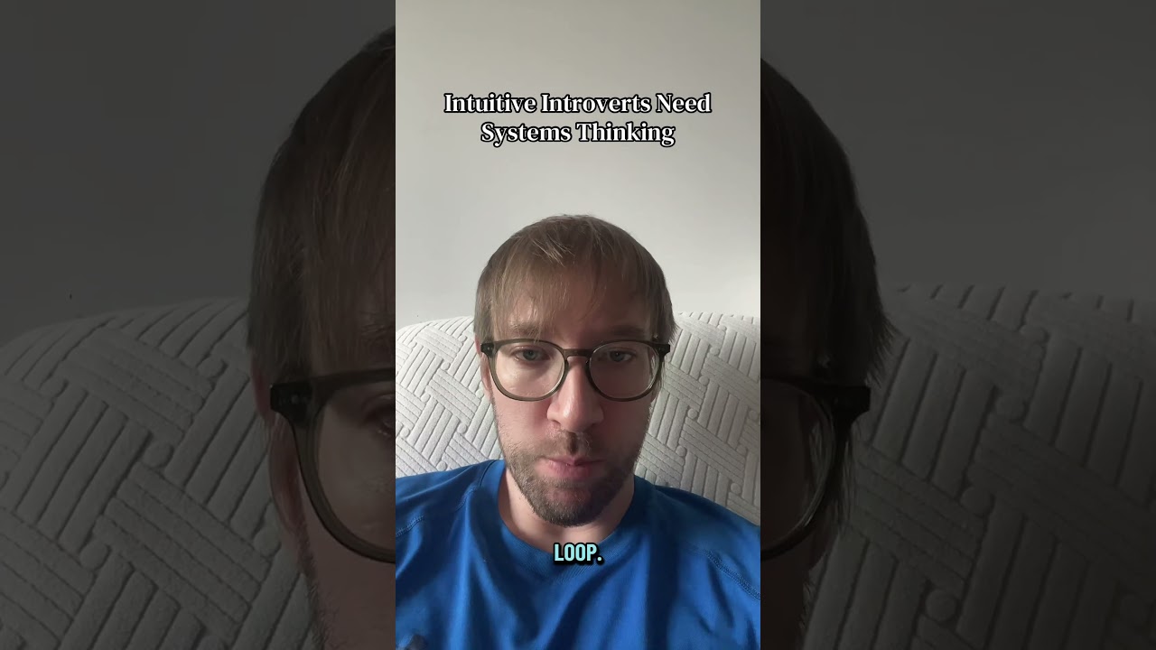 Интуитивным интровертам необходимо системное мышление 