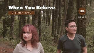 Irma June \u0026 Stephen Tamadji (Stephen June) | When You Believe (cover)