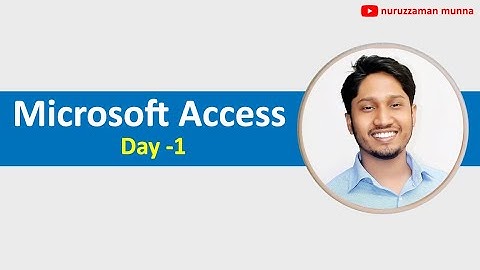 Microsoft Access 2016 Fundamental Project Create || Bangla Tutorial || Nuruzzaman Munna, Day-1