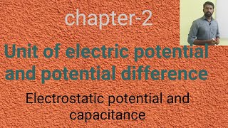 Unit of electric potential and potential difference: class 12 physics chapter-2