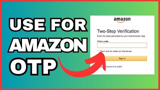 How To Use Google Authenticator App For Amazon OTP | 2024 Guide screenshot 5