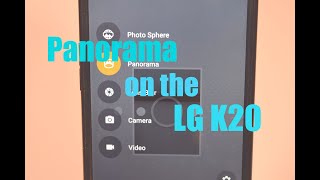 How to take a panorama on the LG K20 Plus screenshot 3