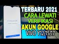 cara terbaru 2021 lewati verifikasi akun google vivo y12 dengan mudah tanpa komputer.