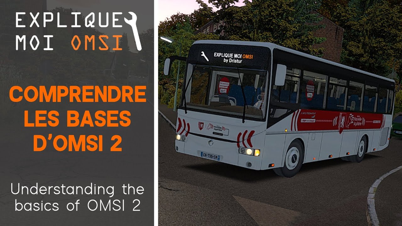 🛠️Explique Moi OMSI #1 : Comprendre les bases du jeu - TUTORIEL