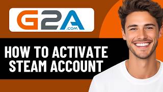 HOW TO ACTIVATE STEAM ACCOUNT ON G2A IN 2026 (UPDATED)
