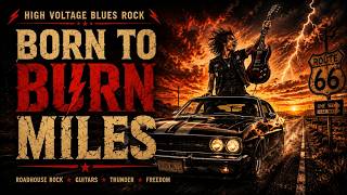 Born To Burn Miles – AC/DC Inspired High Voltage Road Rock Single