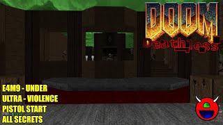 Doom: Deathless - E4M9 Under - No Commentary All Secrets